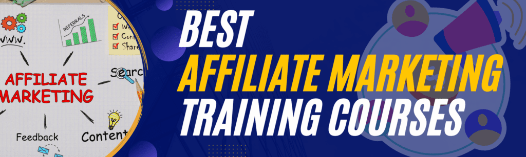Best Affiliate Marketing Training Courses