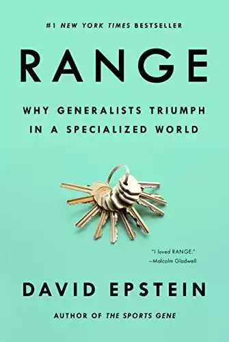 Range: Why Generalists Triumph In A Specialized World