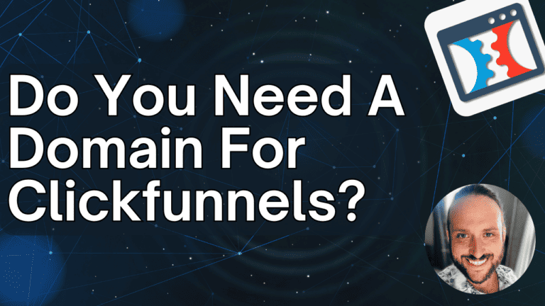 Do You Need A Domain For Clickfunnels?